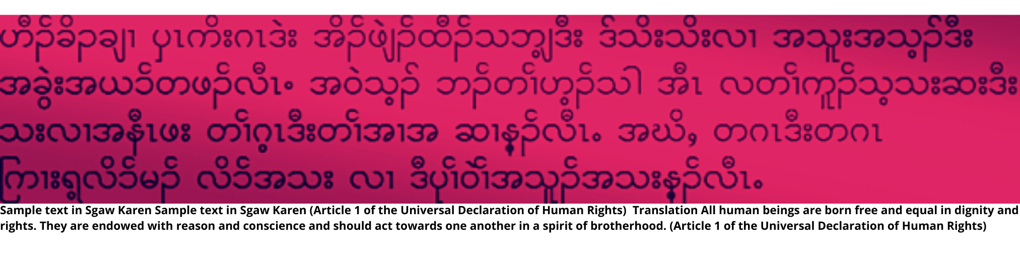 Sample text in Sgaw Karen Sample text in Sgaw Karen (Article 1 of the Universal Declaration of Human Rights)